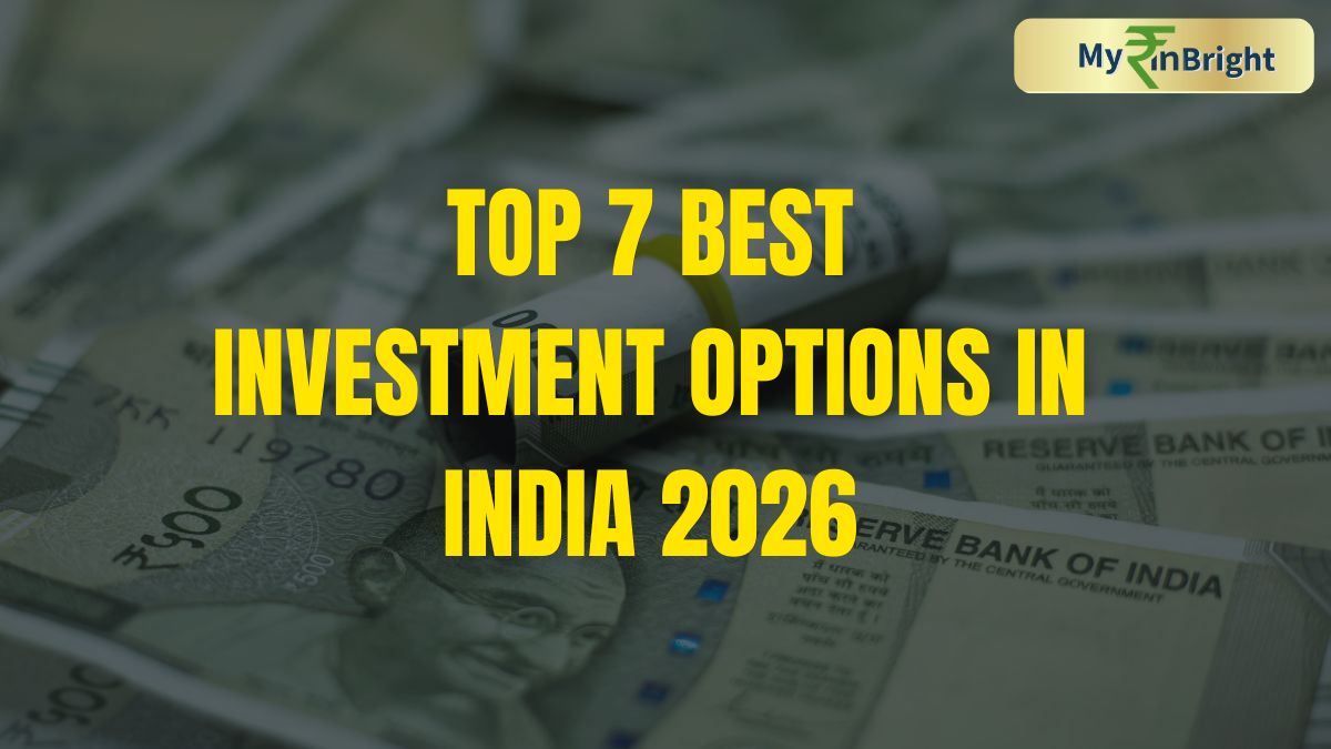 Top 7 Best Investment Options in India 2026 for Maximum Returns