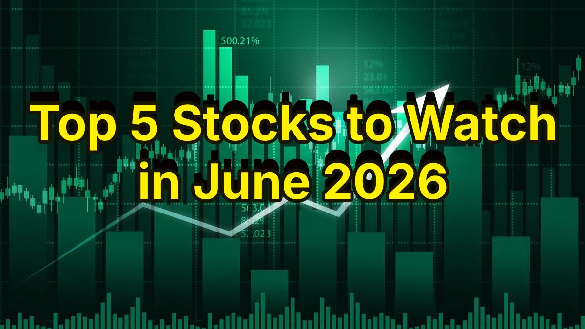 Top 5 Stocks to Watch in June 2026: Vodafone Idea, Vedanta, NLC India, Rain Industries, IFCI