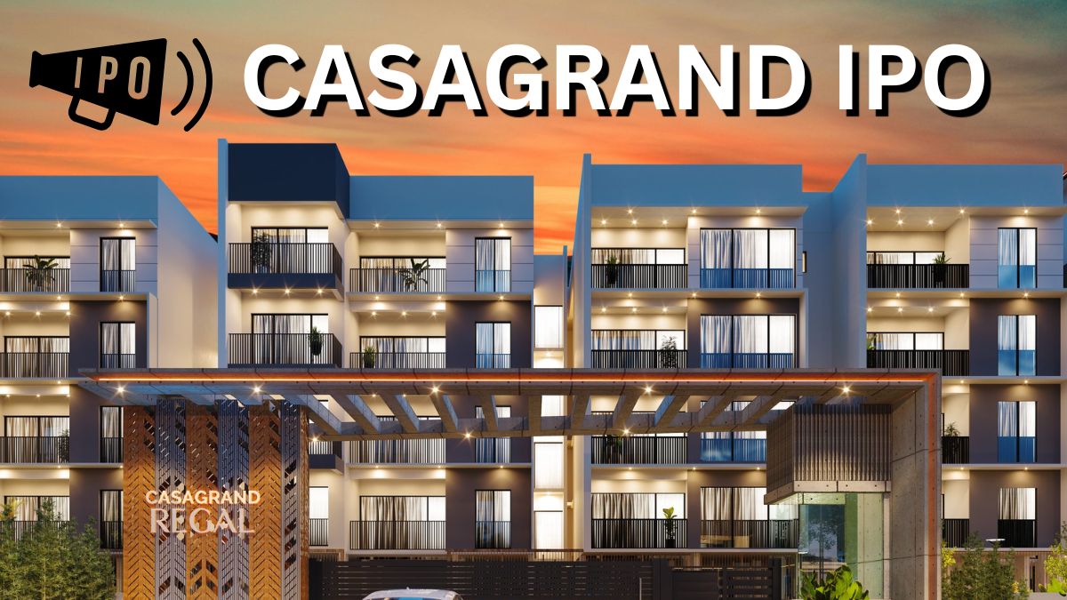 Casagrand Premier Builder’s ₹1,220-Crore IPO Gets SEBI Approval