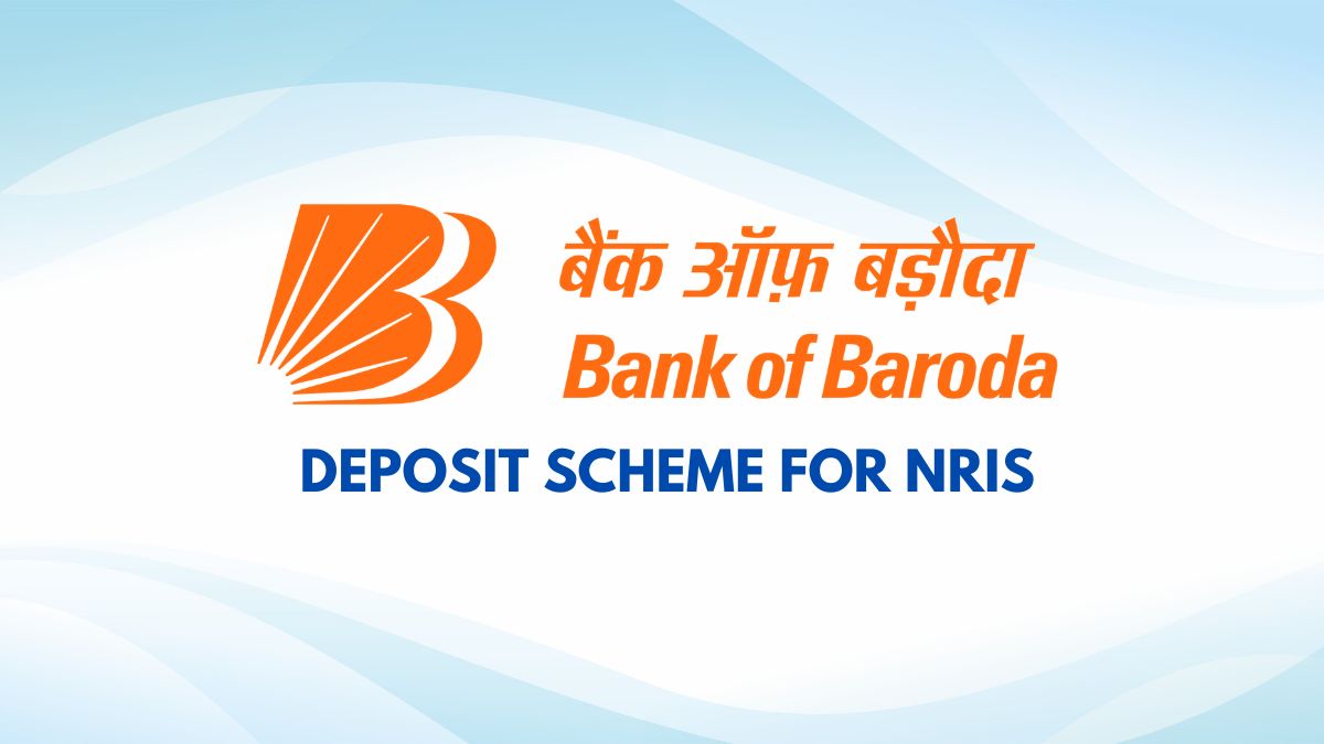 Bank of Baroda Launches New FCNR (B) Deposit Scheme for NRIs