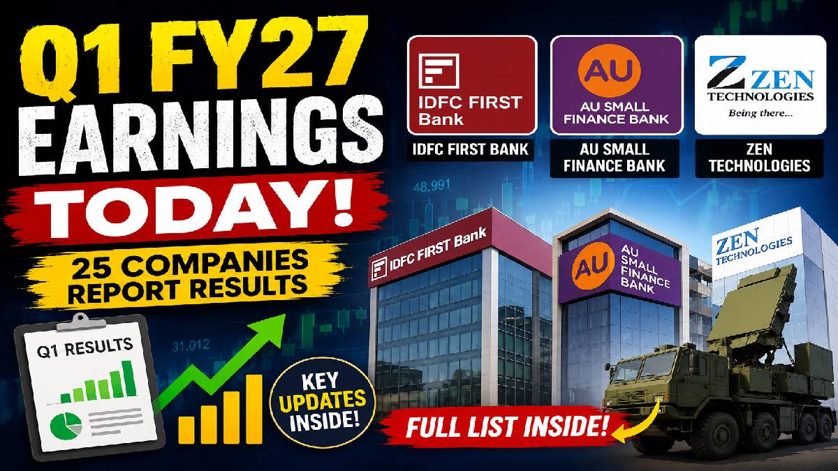 IDFC First Bank, AU Small Finance Bank, Zen Technologies Among 25 Companies Reporting Q1 FY27 Earnings Today