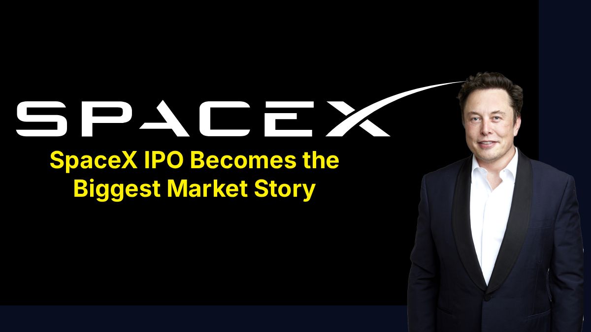 SpaceX IPO Becomes the Biggest Market Story – Expected Valuation, Date & Impact