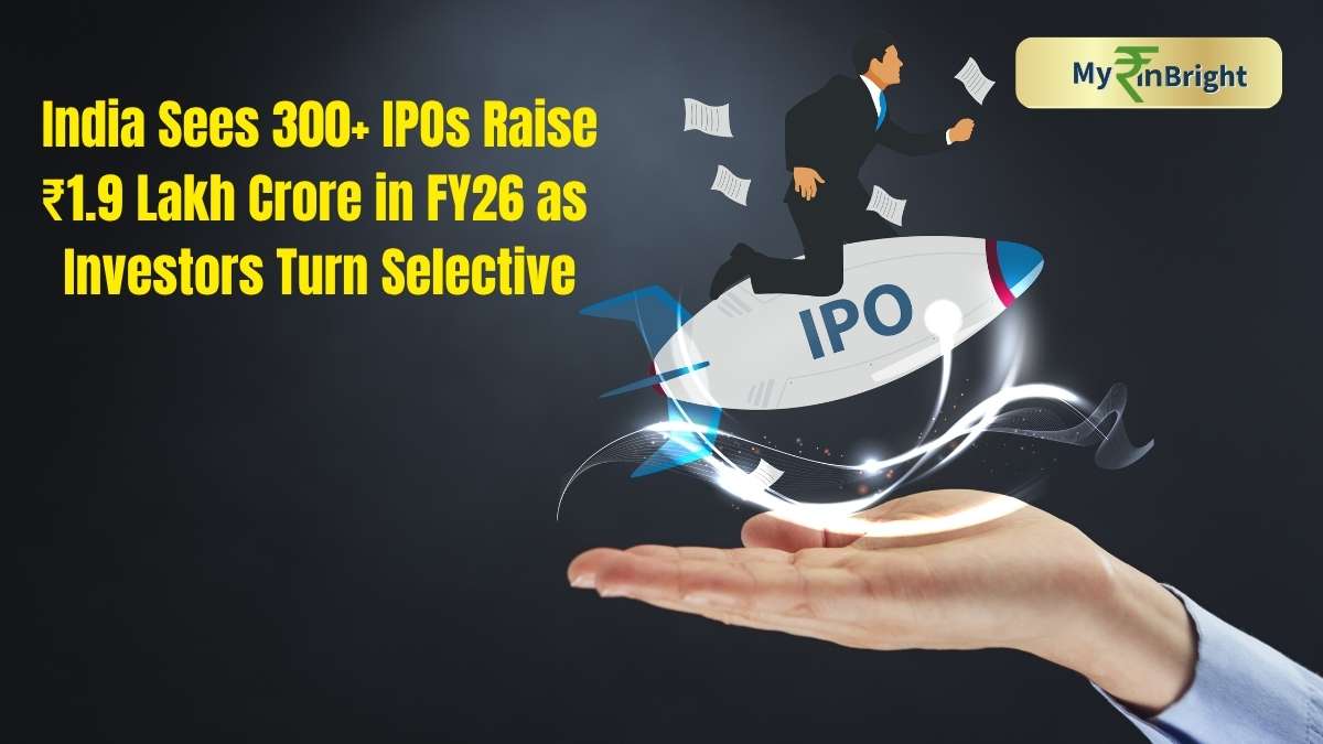 India Sees 300+ IPOs Raise ₹1.9 Lakh Crore in FY26 as Investors Turn Selective