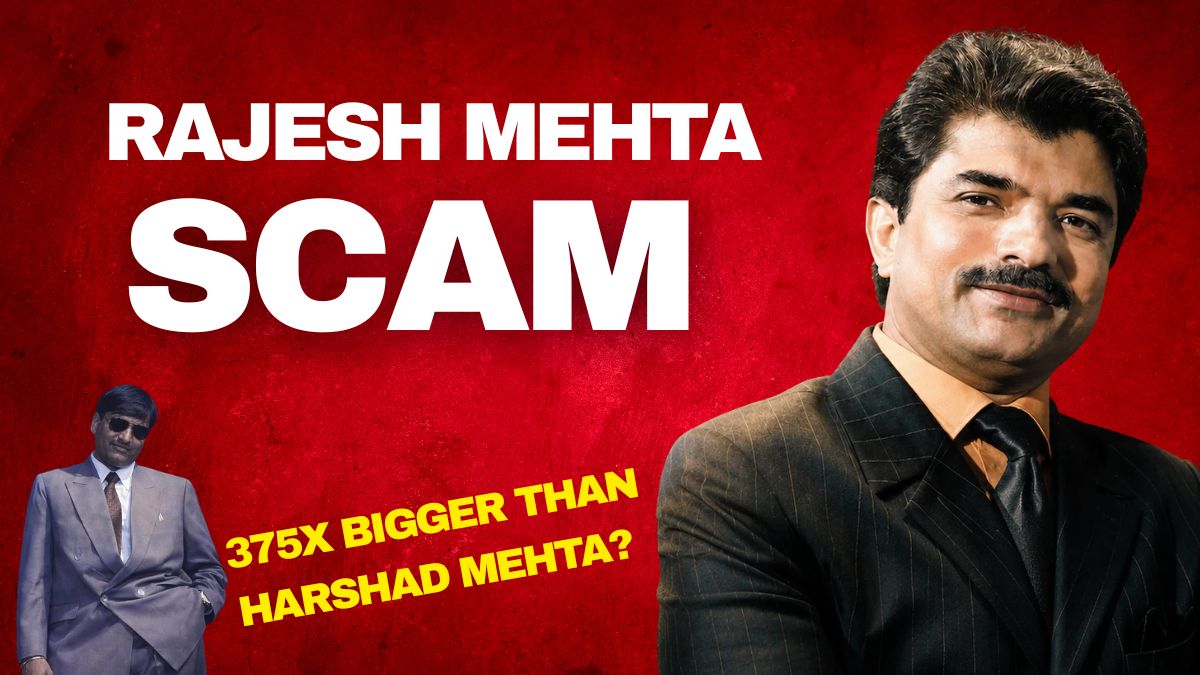 Rajesh Mehta Scam: ₹15.15 Lakh Crore Fraud 375x Bigger Than Harshad Mehta’s 1992 Case