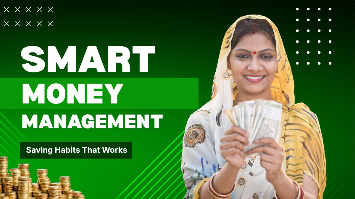 Smart Money Management: Saving Habits That Works
